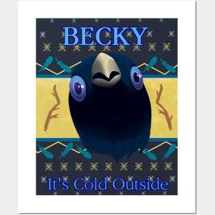 Becky It's Cold Outside Posters and Art